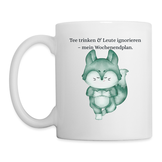 Fuchs-Tasse mit Spruch – Tee trinken & Leute ignorieren | TeeMagie - Weiß
